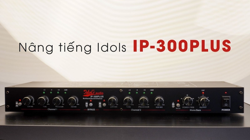 Thiết bị nâng tiếng Idol IP-300Plus
